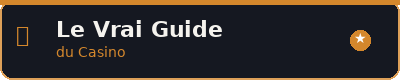 Le Vrai Guide du Casino
